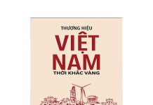 “Thương hiệu Việt Nam – Thời khắc vàng”