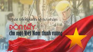 Nhà nước tạo động lực cho kinh tế tư nhân phát triển bền vững
